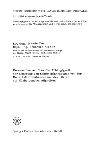 Untersuchungen über die Abhängigkeit der Laufruhe von Schienenfahrzeugen von der Bauart der Laufwerke und der Gleise bei Höchstgeschwindigkeiten
