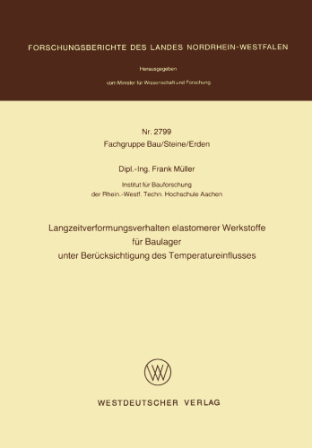 Langzeitverformungsverhalten elastomerer Werkstoffe für Baulager unter Berücksichtigung des Temperatureinflusses