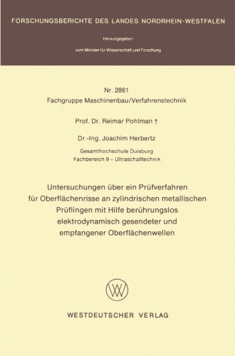 Untersuchungen über ein Prüfverfahren für Oberflächenrisse an zylindrischen metallischen Prüflingen mit Hilfe berührungslos elektrodynamisch gesendeter und empfangener Oberflächenwellen