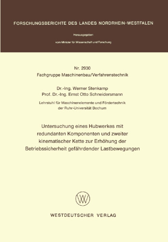 Untersuchung eines Hubwerkes mit redundanten Komponenten und zweiter kinematischer Kette zur Erhöhung der Betriebssicherheit gefährdender Lastbewegungen