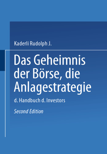 Das Geheimnis der Börse: Die Anlagestrategie: Das Handbuch des Investors