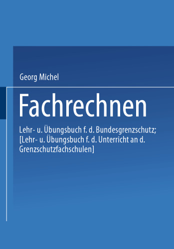 Fachrechnen: Lehr- und Übungsbuch für den Bundesgrenzschutz