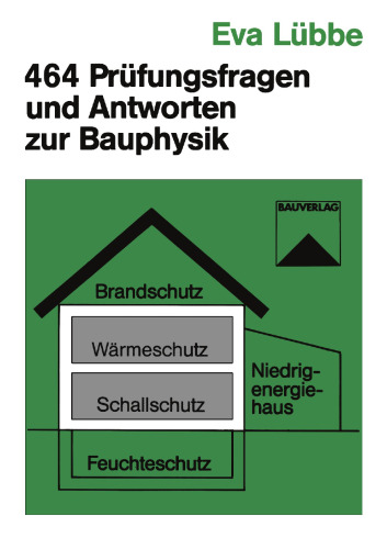 464 Prüfungsfragen und Antworten zur Bauphysik