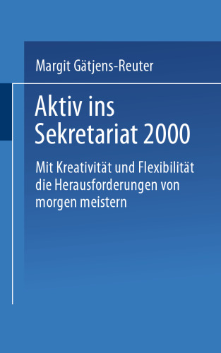 Aktiv ins Sekretariat 2000: Mit Kreativität und Flexibilität die Herausforderungen von morgen meistern