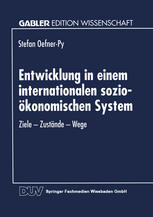 Entwicklung in einem internationalen sozio-ökonomischen System: Ziele — Zustände — Wege