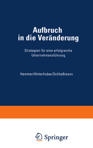 Aufbruch in die Veränderung: Strategien für eine erfolgreiche Unternehmensführung