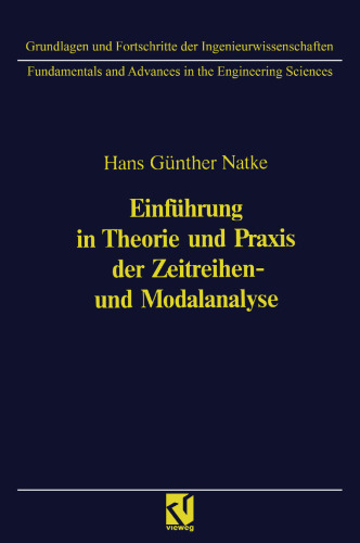 Einführung in Theorie und Praxis der Zeitreihen- und Modalanalyse: Identifikation schwingungsfähiger elastomechanischer Systeme