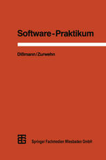 Software-Praktikum: Ein praxisorientiertes Vorgehen zur Software-Erstellung