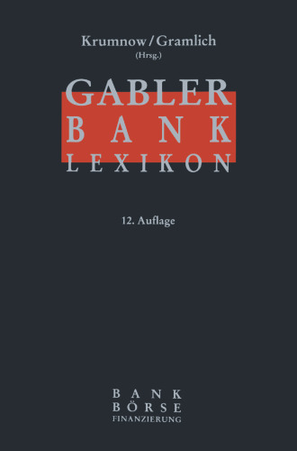 Gabler Bank Lexikon: Bank — Börse — Finanzierung