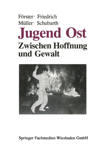Jugend Ost: Zwischen Hoffnung und Gewalt