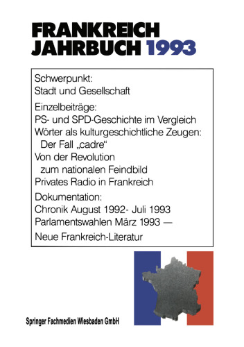 Frankreich-Jahrbuch 1993: Politik, Wirtschaft, Gesellschaft, Geschichte, Kultur
