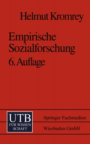 Empirische Sozialforschung: Modelle und Methoden der Datenerhebung und Datenauswertung