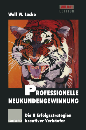 Professionelle Neukundengewinnung: Die 8 Erfolgsstrategien kreativer Verkäufer