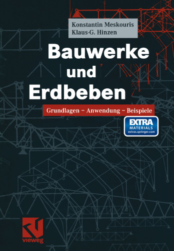 Bauwerke und Erdbeben: Grundlagen — Anwendung — Beispiele