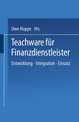Teachware für Finanzdienstleister: Entwicklung — Integration — Einsatz