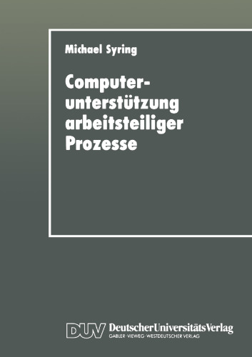 Computerunterstützung arbeitsteiliger Prozesse: Konzipierung eines Koordinationssystems für die Büroarbeit