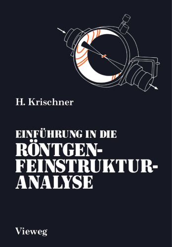 Einführung in die Röntgenfeinstrukturanalyse: Lehrbuch für Physiker, Chemiker, Physikochemiker, Metallurgen, Kristallographen und Mineralogen im 2. Studienabschnitt