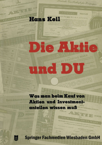 Die Aktie und Du: Was man beim Kauf von Aktien und Investmentanteilen wissen muß
