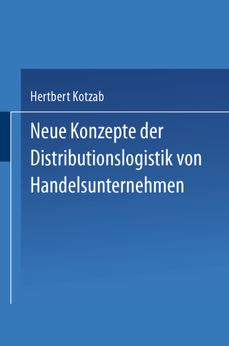 Neue Konzepte der Distributionslogistik von Handelsunternehmen