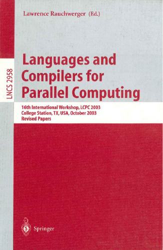 Languages and Compilers for Parallel Computing: 16th International Workshop, LCPC 2003, College Station, TX, USA, October 2-4, 2003. Revised Papers