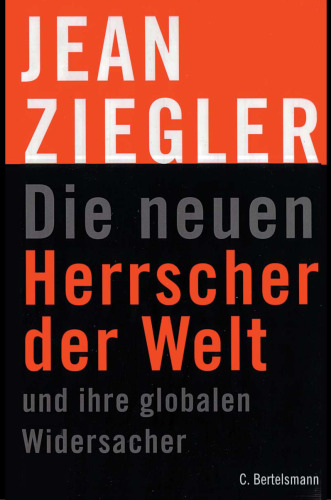 Die neuen Herrscher der Welt und ihre globalen Widersacher
