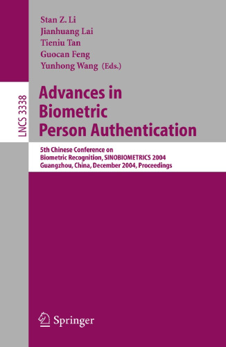 Advances in Biometric Person Authentication: 5th Chinese Conference on Biometric Recognition, SINOBIOMETRICS 2004, Guangzhou, China, December 13-14, 2004. Proceedings