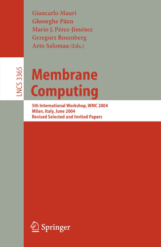 Membrane Computing: 5th International Workshop, WMC 2004, Milan, Italy, June 14-16, 2004, Revised Selected and Invited Papers