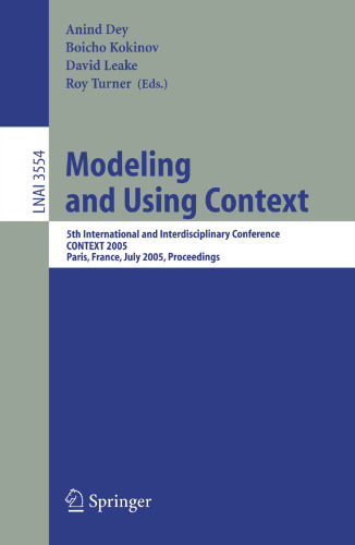 Modeling and Using Context: 5thInternational and Interdisciplinary Conference CONTEXT 2005, Paris, France, July 5-8, 2005. Proceedings