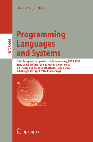 Programming Languages and Systems: 14th European Symposium on Programming, ESOP 2005, Held as Part of the Joint European Conferences on Theory and Practice of Software, ETAPS 2005, Edinburgh, UK, April 4-8, 2005. Proceedings