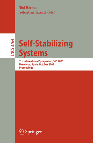 Self-Stabilizing Systems: 7th International Symposium, SSS 2005, Barcelona, Spain, October 26-27, 2005. Proceedings