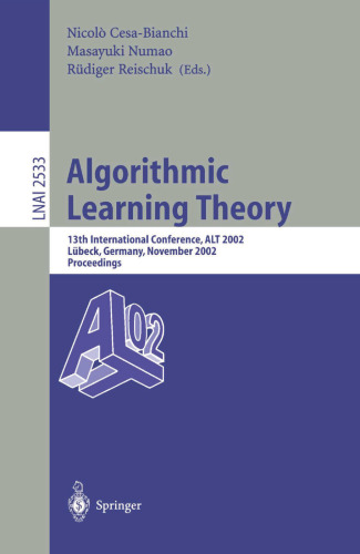 Algorithmic Learning Theory: 13th International Conference, ALT 2002 Lübeck, Germany, November 24–26, 2002 Proceedings