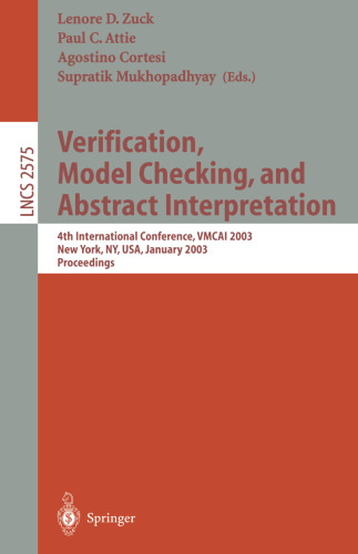 Verification, Model Checking, and Abstract Interpretation: 4th International Conference, VMCAI 2003 NewYork, NY, USA, January 9–11, 2003 Proceedings