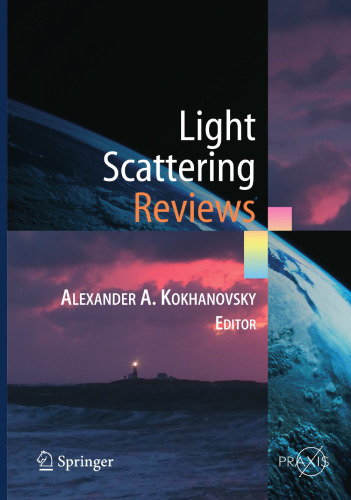 Light Scattering Reviews: Single and Multiple Light Scattering