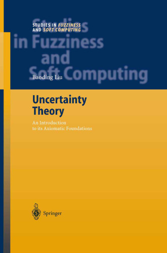 Uncertainty Theory: An Introduction to its Axiomatic Foundations