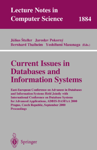 Current Issues in Databases and Information Systems: East-European Conference on Advances in Databases and Information Systems Held Jointly with International Conference on Database Systems for Advanced Applications, ADBIS-DASFAA 2000 Prague, Czech Republic, September 5–9, 2000 Proceedings