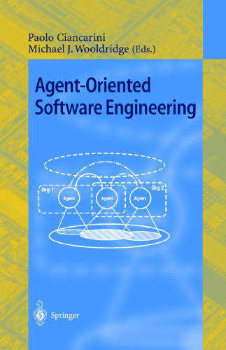 Agent-Oriented Software Engineering: First International Workshop, AOSE 2000 Limerick, Ireland, June 10, 2000 Revised Papers