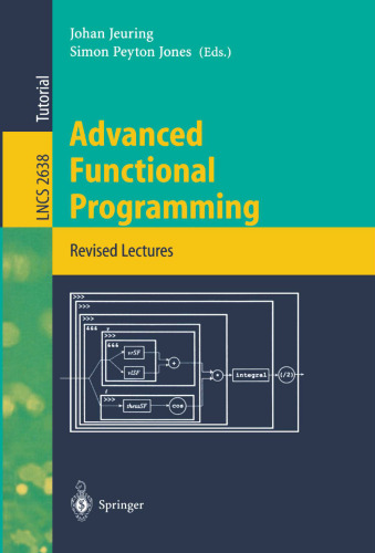 Advanced Functional Programming: 4th International School, AFP 2002, Oxford, UK, August 19-24, 2002. Revised Lectures