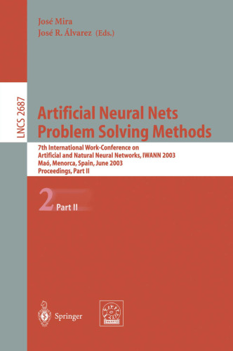 Artificial Neural Nets Problem Solving Methods: 7th International Work-Conference on Artificial and Natural Neural Networks, IWANN2003 Maó, Menorca, Spain, June 3–6, 2003 Proceedings, Part II