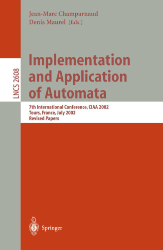 Implementation and Application of Automata: 7th International Conference, CIAA 2002 Tours, France, July 3–5, 2002 Revised Papers