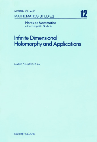 Infinite dimensional holomorphy and applications: [proceedings]