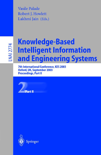Knowledge-Based Intelligent Information and Engineering Systems: 7th International Conference, KES 2003, Oxford, UK, September 2003. Proceedings, Part II
