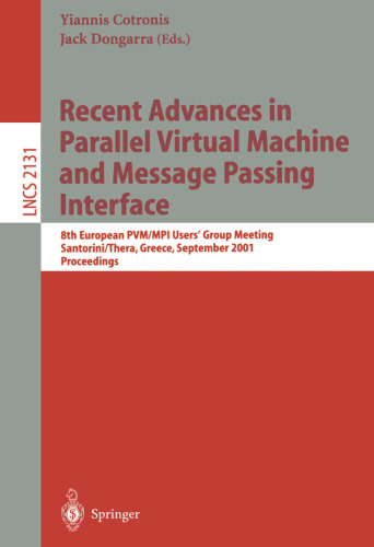 Recent Advances in Parallel Virtual Machine and Message Passing Interface: 8th European PVM/MPI Users’ Group Meeting Santorini/Thera, Greece, September 23–26, 2001 Proceedings