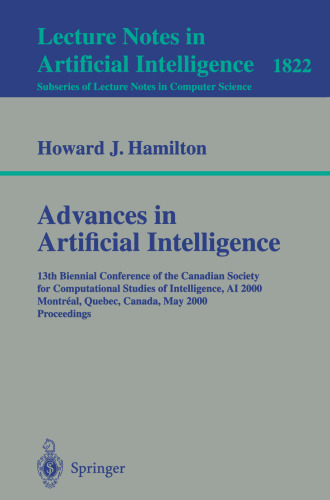 Advances in Artificial Intelligence: 13th Biennial Conference of the Canadian Society for Computational Studies of Intelligence, AI 2000 Montéal, Quebec, Canada, May 14–17, 2000 Proceedings