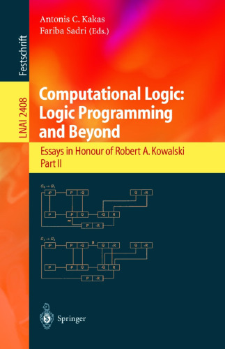 Computational Logic: Logic Programming and Beyond: Essays in Honour of Robert A. Kowalski Part II