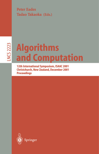 Algorithms and Computation: 12th International Symposium, ISAAC 2001 Christchurch, New Zealand, December 19–21, 2001 Proceedings
