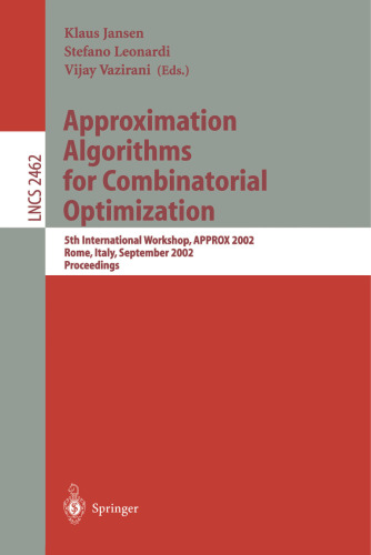 Approximation Algorithms for Combinatorial Optimization: 5th International Workshop, APPROX 2002 Rome, Italy, September 17–21, 2002 Proceedings