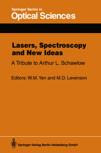 Lasers, Spectroscopy and New Ideas: A Tribute to Arthur L. Schawlow