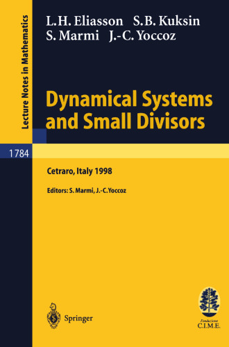 Dynamical Systems and Small Divisors: Lectures given at the C.I.M.E. Summer School held in Cetraro, Italy, June 13-20, 1998