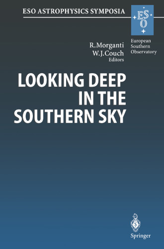 Looking Deep in the Southern Sky: Proceedings of the ESO/Australia Workshop Held at Sydney, Australia, 10–12 December 1997