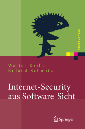 Internet-Security aus Software-Sicht: Ein Leitfaden zur Software-Erstellung für sicherheitskritische Bereiche